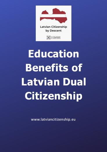 Everything you should know about Education Benefits of Latvian Dual Citizenship