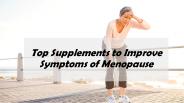 Supplements to Improve Symptoms of Menopause