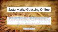 Satta Matka Guessing PowerPoint PPT Presentation