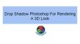 Drop Shadow Photoshop For Rendering A 3D Look PowerPoint PPT Presentation