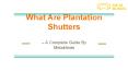 What Are Plantation Shutters – A Complete Guide By Metablinds PowerPoint PPT Presentation