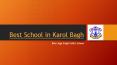 Best School in Karol Bagh PowerPoint PPT Presentation
