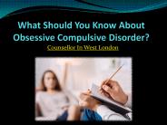 What Should You Know About Obsessive Compulsive Disorder?