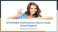 10 Profitable Small business ideas in Leeds, United Kingdom PowerPoint PPT Presentation