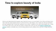 Time to explore beauty of India
