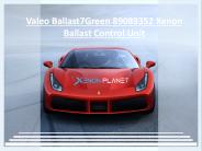 Valeo Ballast7Green 89089352 Xenon Ballast Control Unit