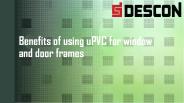 Benefits of using uPVC Windows and Doors
