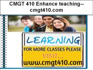CMGT 410 Enhance teaching--cmgt410.com