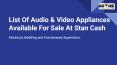 List Of Audio & Video Appliances Available For Sale At Stan Cash