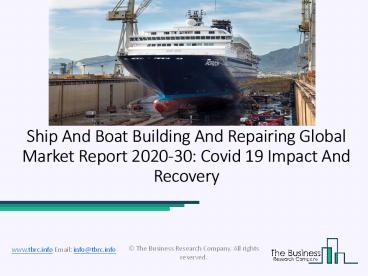 Ship and Boat Building and Repairing Market Report 2030 Forecast