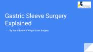 Gastric Sleeve Surgery Explained