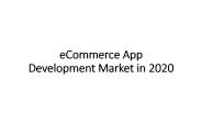 eCommerce App Development Market in 2020