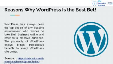 Reasons why WordPress is the best bet.