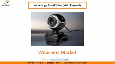 Webcams Market Size Worth $9.9 Billion By 2026 - KBV Research