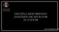 Exciting Kids Friendly Sanitized Escape Room In Folsom PowerPoint PPT Presentation
