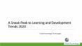 A Sneak-Peek to Learning and Development Trends 2020 PowerPoint PPT Presentation