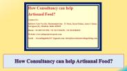How Consultancy Can Help Artisanal Food