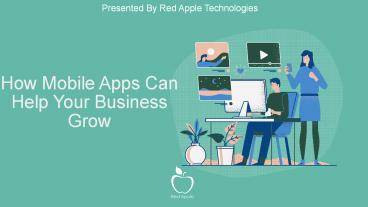 How Mobile Apps Can Help Your Business Grow