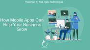 How Mobile Apps Can Help Your Business Grow