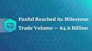 Paxful’s phenomenal Growth – Reaches $4.6 Billion