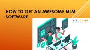How to Get an Awesome MLM software?