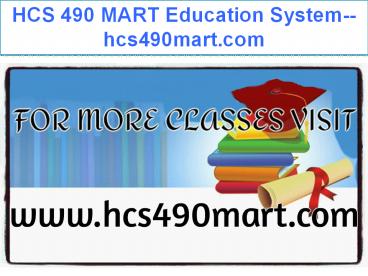 HCS 490 MART Education System--hcs490mart.com