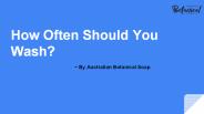 How often should you wash