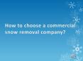 How to choose a commercial snow removal company PowerPoint PPT Presentation