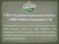 CBD Vitamins Gummies Online | CBD Edibles Gummies UK PowerPoint PPT Presentation