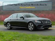 5 Care Tips To Keep Your Mercedes Benz In New Condition