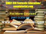 CMGT 410 Fantastic Education / snaptutorial.com