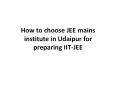 JEE mains institue in udaipur PowerPoint PPT Presentation
