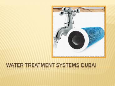 Live A Healthy Life With Water Treatment Systems Dubai