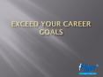 Exceed Your Career Goals PowerPoint PPT Presentation