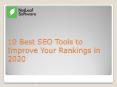 10 Best SEO Tools to Improve Your Rankings in 2020 PowerPoint PPT Presentation