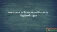 Investment in Promotional Products - Digitized Logos PowerPoint PPT Presentation