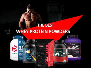 What Are The Best Whey Protein Powders?