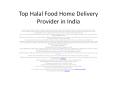 Top Halal Food Home Delivery Provider in India