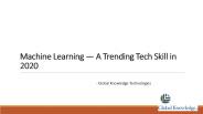 Machine Learning - A Trending Tech Skill in 2020