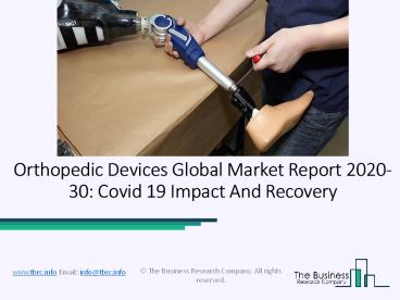 Orthopedic Devices Market (Impact Of Covid-19) Industry Overview And Forecast 2030