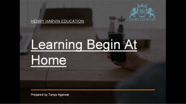 Learning Begins At Home