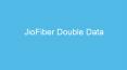 JioFiber Double Data Offer PowerPoint PPT Presentation