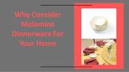 Why Consider Melamine Dinnerware For Your Home