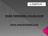 SWAYAM INDIA Home Furnishing Online Store
