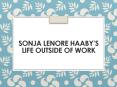 Sonja Lenore Haaby’s Life Outside of Work PowerPoint PPT Presentation