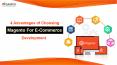 4 Advantages of Choosing Magento for ECommerce Development PowerPoint PPT Presentation