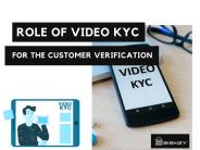 Role of Video KYC for the Customer Verification