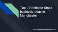 Top 10 Profitable Small business ideas in Manchester PowerPoint PPT Presentation