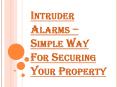What are the Benefits of Installing the Intruder Alarm Sat the House? PowerPoint PPT Presentation