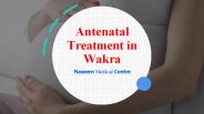 Antenatal Treatment in Wakra (1)